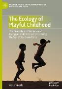 The Ecology of Playful Childhood