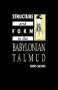 Structure and Form in the Babylonian Talmud