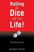 Rolling the Dice with Your Life!: "One Wrong Turn"