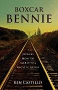 Boxcar Bennie: A Journey from the Barrio to a House of Prayer
