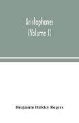 Aristophanes (Volume I)
