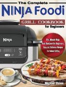 The Complete Ninja Foodi Grill Cookbook for Beginners