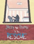 Jazzy and Rhumbi to the Rescue