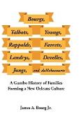 Bourgs, Talbots, Youngs, Rappolds, Favrets, Landrys, Develles, Jungs, and Dehebecourts: A Gumbo History of Families Forming a New Orleans Culture