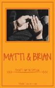 Matti & Brian 3: Nur ein Gerücht