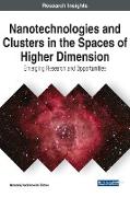 Nanotechnologies and Clusters in the Spaces of Higher Dimension