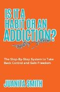 Is It A Habit Or An Addiction?