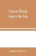 A Journey Through France in War Time