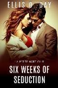 Six Weeks of Seduction: a la Petite Mort Club Book