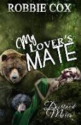 My Lover's Mate: A Steamy Paranormal Romance