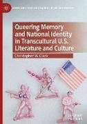Queering Memory and National Identity in Transcultural U.S. Literature and Culture