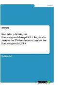 Kandidaten-Priming im Bundestagswahlkampf 2013. Empirische Analyse der TV-Berichterstattung bei der Bundestagswahl 2013