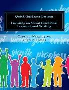 Quick Guidance Lessons: Focusing on Social Emotional Learning and Writing