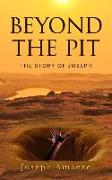 Beyond the Pit: The Story of Joseph
