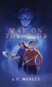 War on the Gods Books 1 and 2