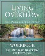 Living Out of the Overflow Workbook