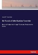 Six Travels of John Baptiste Tavernier
