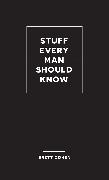 Stuff Every Man Should Know