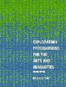 Exploratory Programming for the Arts and Humanities, second edition