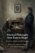 Practical Philosophy from Kant to Hegel