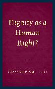 Dignity as a Human Right?