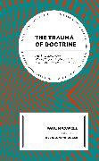 The Trauma of Doctrine