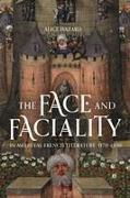 The Face and Faciality in Medieval French Literature, 1170-1390
