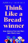 Think Like a Breadwinner