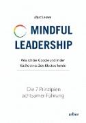 Mindful Leadership - die 7 Prinzipien achtsamer Führung