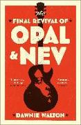 The Final Revival of Opal & Nev