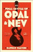 The Final Revival of Opal & Nev