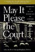 May It Please the Court: The Most Significant Oral Arguments Made Before the Supreme Court Since 1955 [With 4 Cassettes]