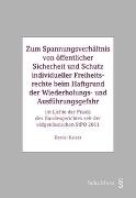 Zum Spannungsverhältnis von öffentlicher Sicherheit und Schutz individueller Freiheitsrechte beim Haftgrund der Wiederholungs- und Ausführungsgefahr