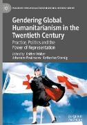 Gendering Global Humanitarianism in the Twentieth Century