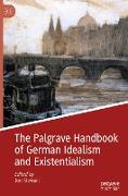 The Palgrave Handbook of German Idealism and Existentialism