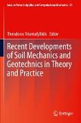 Recent Developments of Soil Mechanics and Geotechnics in Theory and Practice