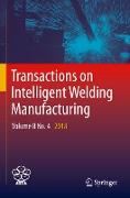 Transactions on Intelligent Welding Manufacturing