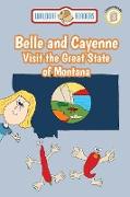Belle and Cayenne Visit the Great State of Montana