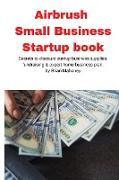 Airbrush Small Business Startup book