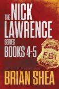 The Nick Lawrence Series: Books 4-5
