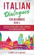 Italian Dialogues for Beginners Book 4