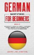 German Short Stories for Beginners Book 5