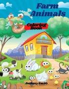 Farm Animals Coloring Book For Kids: Wonderful Farm Animals Including: Cows, Squirrel, Rat, Ostrich, Turkey, Snake and More!!