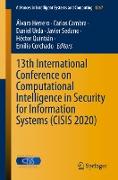 13th International Conference on Computational Intelligence in Security for Information Systems (CISIS 2020)