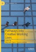 Pathways into Creative Working Lives