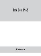 Pine Burr 1962