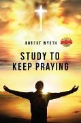 Study to Keep Praying