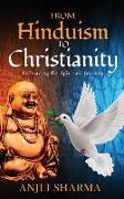 From Hinduism to Christianity: Embracing the Spiritual Journey