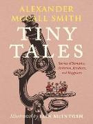 Tiny Tales: Stories of Romance, Ambition, Kindness, and Happiness