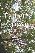 My Father's Crown: 10 Sonnets for his 75th Year